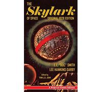 The Skylark of Space: A Pulp-Lit Classic Edition
