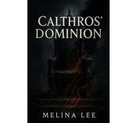 The Sky's Debt: Calthros' Dominion (The Sky's Debt A Saga Of The Ledgerborn)