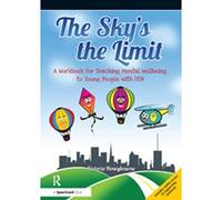 The Sky's the Limit: A Workbook for Teaching Mental Wellbeing to Young People with SEN