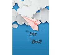 The sky's the limit notebook: 200 pages