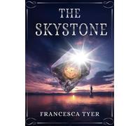 The Skystone: 4 (The Elemental Prophesy)