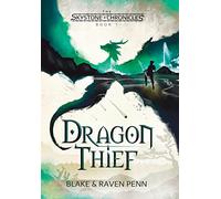The Skystone Chronicles Book 1: Dragon Thief