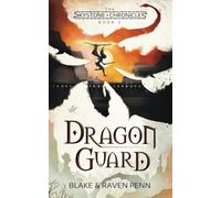 The Skystone Chronicles Book 2: Dragon Guard