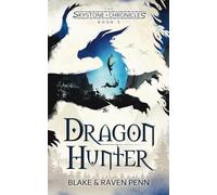 The Skystone Chronicles Book 3: Dragon Hunter