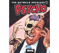 The Skywald Archives: PSYCHO Vol 1