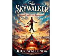 The Skywalker: Journey from Circus Superstitions