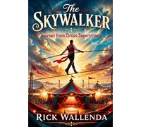 The Skywalker: Journey from Circus Superstitions