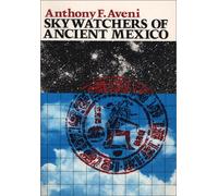 The Skywatchers of Ancient Mexico (Texas Pan American Series)