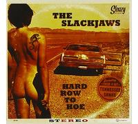 The Slackjaws - Hard Row to Hoe