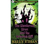 The Slanderous Siren and the Grievous Gift: 5 (Point Muse Cozy Paranormal Mystery)