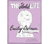 The Slanted Life of Emily Dickinson: America's Favorite Recluse Just Got a Life!