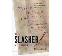 The Slasher Killings: A Canadian Sex-crime Panic, 1945-1946 (Painted Turtle Book) (Painted Turtle Press)