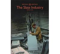 The Slate Industry (Britain's Heritage)