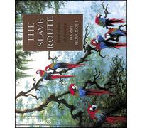 The Slave Route: From Africa to America