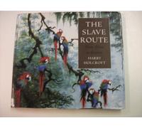 The slave route : from Africa to America