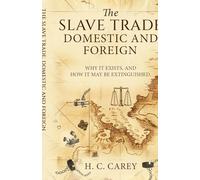 The Slave Trade, Domestic and Foreign