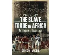 The Slave Trade in Africa : An ongoing Holocaust