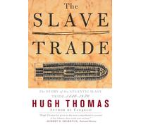 The Slave Trade: The Story of the Atlantic Slave Trade, 1440-1870