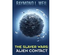 The Slaver Wars: Alien Contact: (The Slaver Wars Book Two): 2
