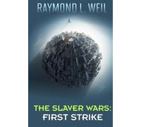 The Slaver Wars: First Strike: The Slaver Wars Book Four: 4