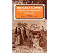 The Slaves' Economy: Independent Production by Slaves in the Americas