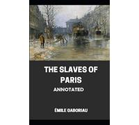 The Slaves of Paris Annotated