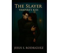The Slayer. Vampire's Kiss: 1