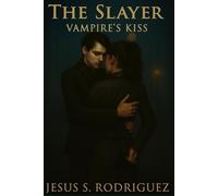The Slayer. Vampire's Kiss: 1