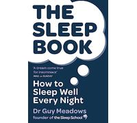 The Sleep Book: How to Sleep Well Every Night