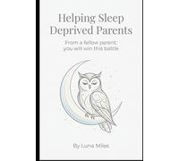 The Sleep-Deprived Parent's SOS Guide: Quick Fixes and Emotional Support for Rest in Chaotic Family Life