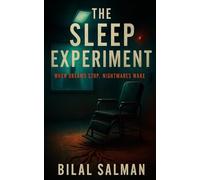 The Sleep Experiment: When Dreams Stop, Nightmares Wake