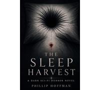 The Sleep Harvest: A Dark Sci-Fi Horror Novel