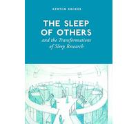The Sleep of Others and the Transformation of Sleep Research (Heritage)