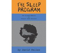 The Sleep Program: The Alleged Memoirs of Douglas James Morrison