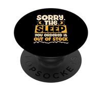 The Sleep Your Ordered Is Out Of Stock Funny Night Shift PopSockets Adhesive PopGrip