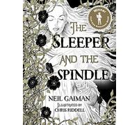 The Sleeper and the Spindle by Gaiman, Neil (2014) Hardcover