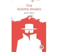 The Sleeper Awakes