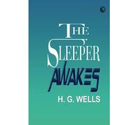 The Sleeper Awakes