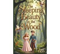 The Sleeping Beauty in the Wood: The Kiss That Woke the World