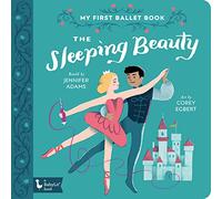 The Sleeping Beauty: My First Ballet Book (BabyLit Primers)