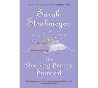 The Sleeping Beauty Proposal