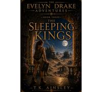 The Sleeping Kings: A Graphic Novel (The Evelyn Drake Adventures)