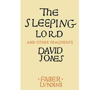 The Sleeping Lord : And Other Fragments