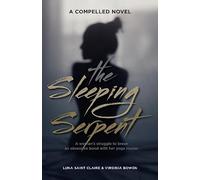 The Sleeping Serpent: A woman's struggle to break an obsessive bond with her yoga master