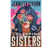 The Sleeping Sisters : A Novel