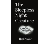 The Sleepless Night Creature: 1 (A Night Creature Trilogy)