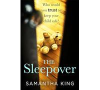 The Sleepover: An absolutely gripping, emotional thriller about a mother's worst nightmare (The Books of Babel)