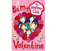 The Sleepover Club - Be My Valentine