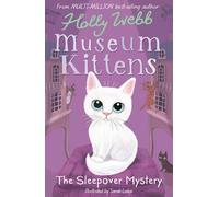 The Sleepover Mystery: (Museum Kittens)