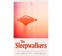The Sleepwalkers (Hardback) - Scarlett Thomas Book